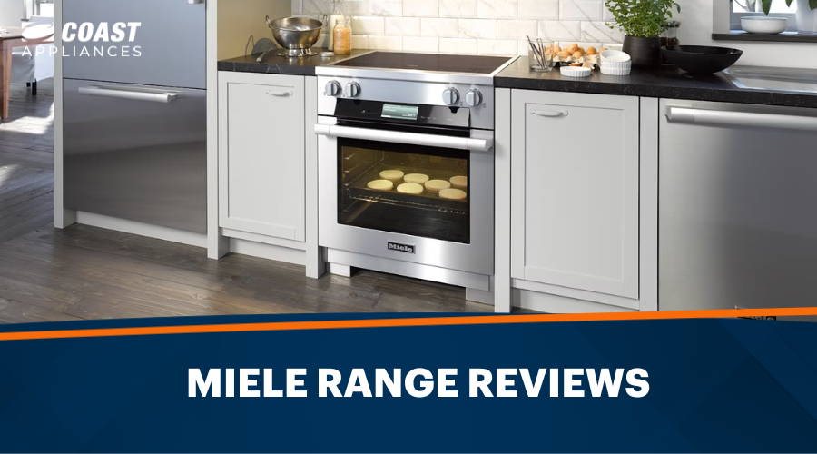 Miele Range Reviews: Performance & Design Guide