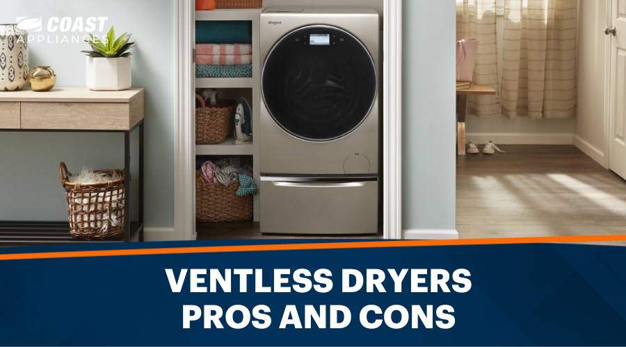 Ventless Dryers: Pros and Cons