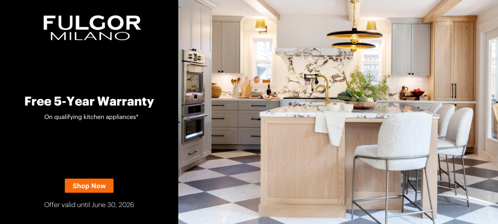 Fulgor Milano Extended 5-Yr Warranty May 1, 2025- June 30, 2026