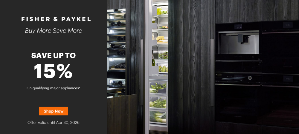 Fisher & Paykel Buy More Save More Jan 1 - Apr 30, 2026